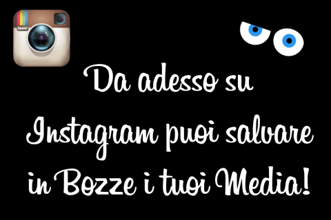 Salva i tuoi post in bozze con Instagram